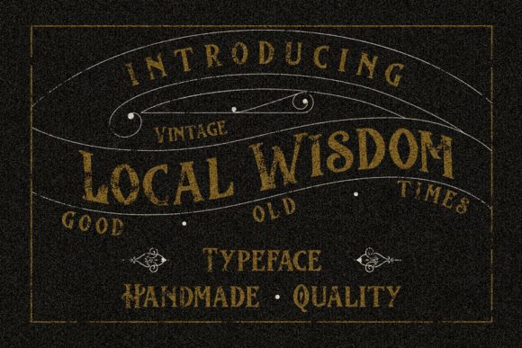 Local Wisdom: A Rustic Display Font Review